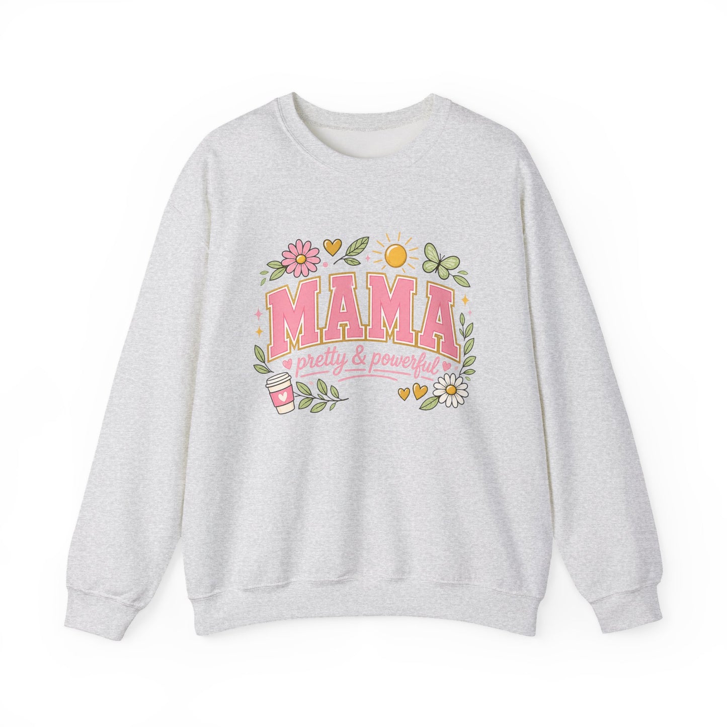 Mama Pretty & Powerful Sweatshirt — Floral Mother’s Day Crewneck